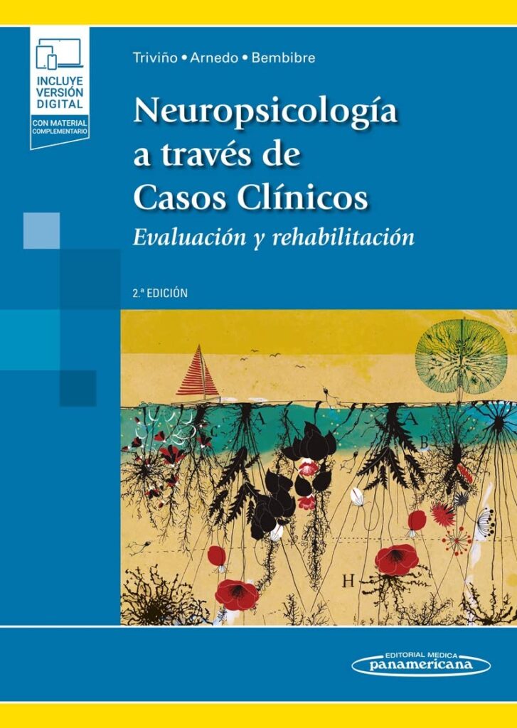 Neuropsicología a través de casos clínicos. Evaluación y rehabilitación (2021). Mónica Triviño Mosquera