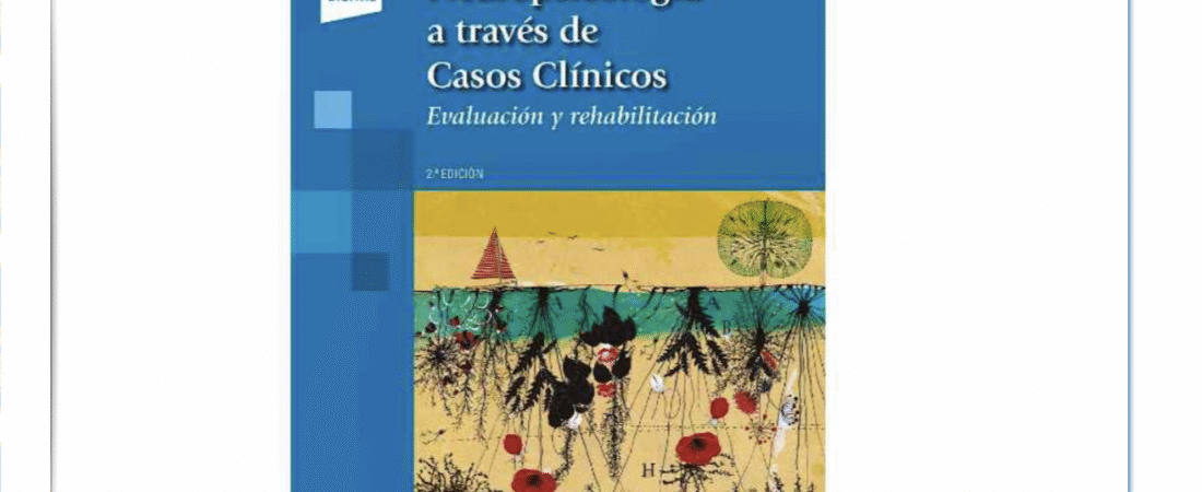 Review del libro ‘Neuropsicología a través de casos clínicos’ de Mónica Triviño Mosquera